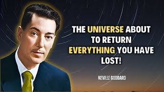 The Universe is About to Return Everything You Have Lost - Neville Goddard Motivation