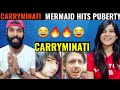CARRYMINATI WHEN A MERMAID HITS PUBERTY REACTION Funniest Reaction Indian Reaction
