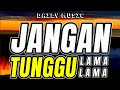 Jangan Tunggu Lama Lama Tasya Rosmala Ft Nophie Adella Lirik Lagu