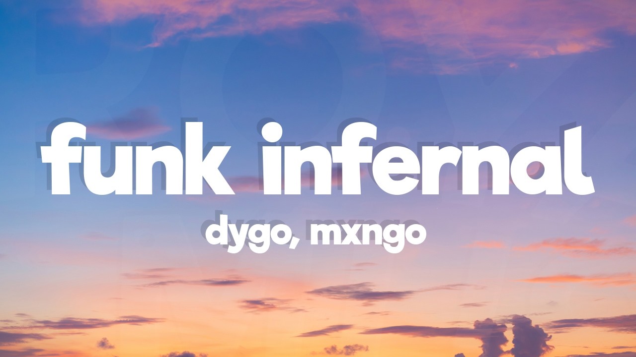 DYGO & Mxng0 - FUNK INFERNAL (SLOWED) [Lyrics]