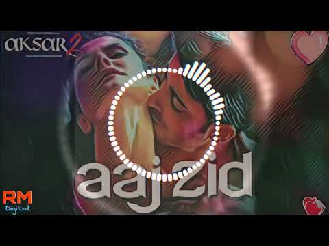 Aaj Zid (Aksar 2) - DJ SNKY Remix