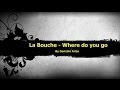 La Bouche - Where do you go (Techno) by Gonarpa ...