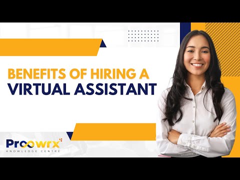 Benefits of Hiring a Virtual Assistants || Proowrx Knowledge Centre