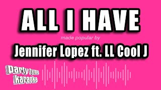 Jennifer Lopez ft. LL Cool J - All I Have (Karaoke Version)