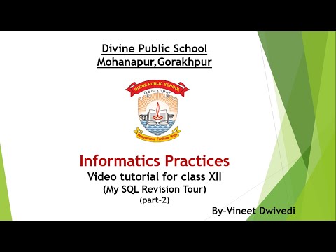 Class 12, Informatics Practices, ch-5(My SQL revision tour)part-2