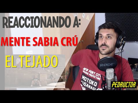 REACCIONANDO A MENTE SABIA CRÚ |EL TEJADO | CON ED NEIDHARDT!! JEFES!!!! 🔥🔥🔥🔥🔥🔥