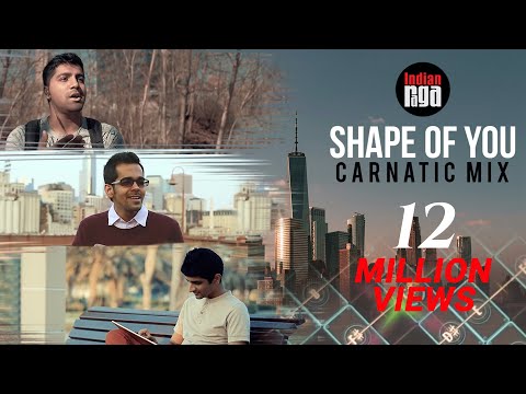 Shape Of You Indian Mix (Feat. Aditya Rao) | New Age Carnatic