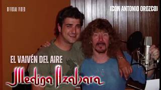 Antonio Orozco y Medina Azahara - El Vaivén Del Aire (Lyric Video)