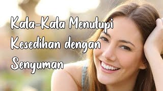 Download lagu Kata - kata Menutupi Kesedihan Dengan Senyuman mp3