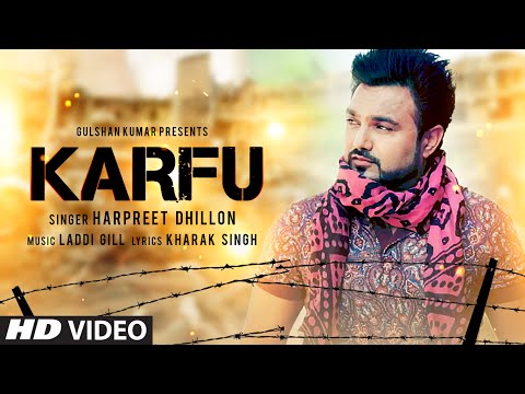 KARFU FULL VIDEO SONG | HARPREET DHILLON | LATEST PUNJABI SONG