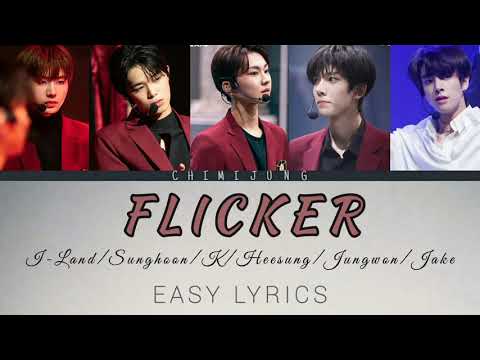 I-Land(아이랜드)Sunoo/K/Sunghoon/Heeseung/Jake_Flicker_EasyLyrics