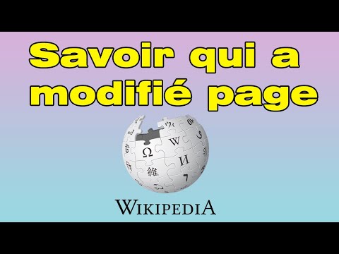 Comment savoir qui a modifié une page Wikipédia