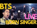BTS BORN SINGER LIVE REACTION - I ALMOST CRIED