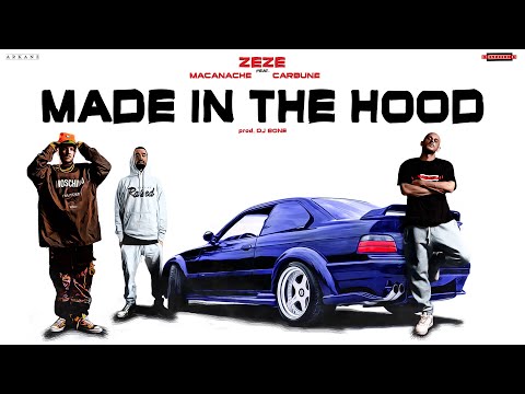 Zeze feat. Macanache & Carbune - Made In The Hood | prod. DJ Bone
