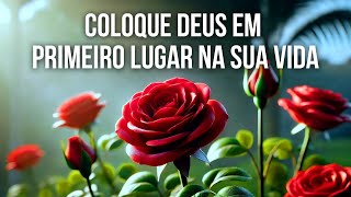 Coloque Deus em Primeiro Lugar Na Vida