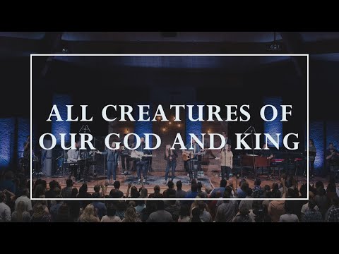 All Creatures of Our God and King • Prayers of the Saints Live