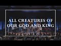 All Creatures of Our God and King • Prayers of the Saints Live