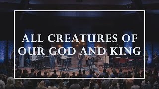 All Creatures of Our God and King