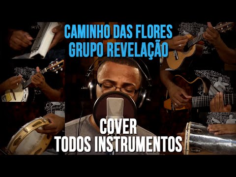 Grupo Revelação - Caminho das Flores (cover)