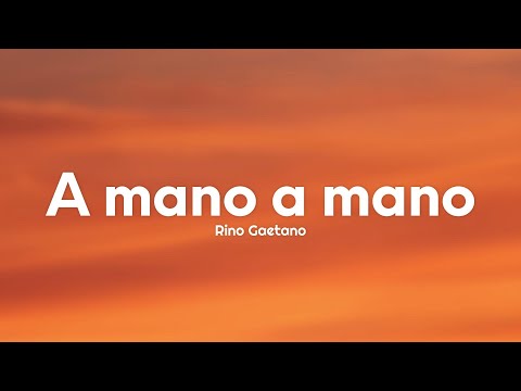 Rino Gaetano - A mano a mano (Testo/Lyrics)