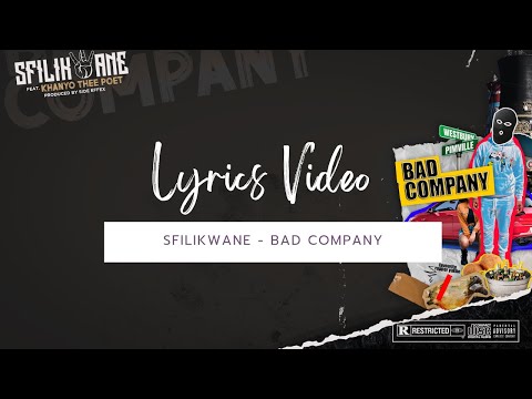 FSL 17. Sfilikwane - Bad Company (Feat. Khanyo Thee Poet) (Prod. By Side EffeX) (Lyrics Video)
