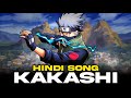 Kakashi Hindi Song Shaksh By Saket Giri Hindi Anime Song Naruto AMV Prod By Cadence