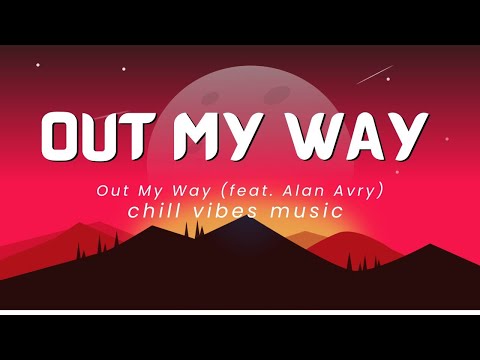 Out My Way (feat. Alan Avry) - D. Higgs