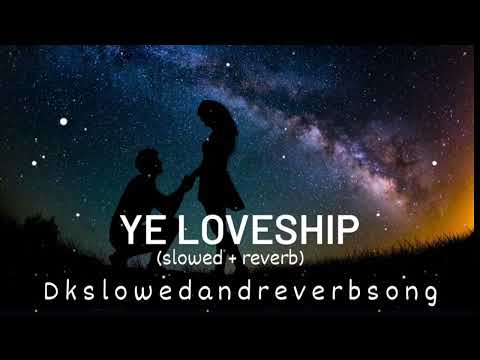 Ye loveship || odia song || slowed and reverb songs#slowedandreverb
