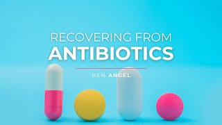 Recovering from Antibiotics, Anxiety, Depression & Gut Health [Mini-Masterclass]
