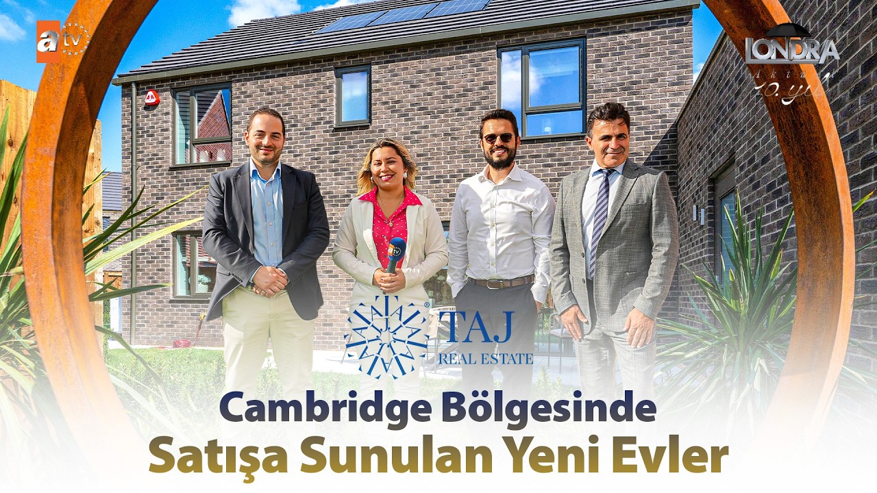 Cambridge bölgesinde satışa sunulan yeni evler… / Londra Aktüel 348. Bölüm