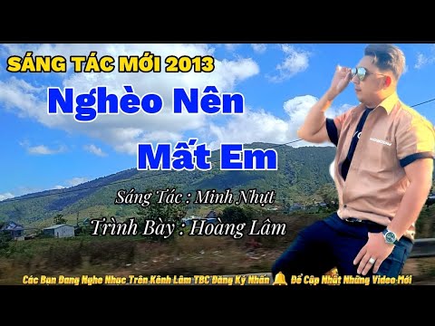 Nghèo nên mất em - Hoàng Lâm