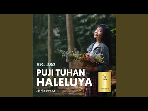 Puji Tuhan, Haleluya (Kk. 480)