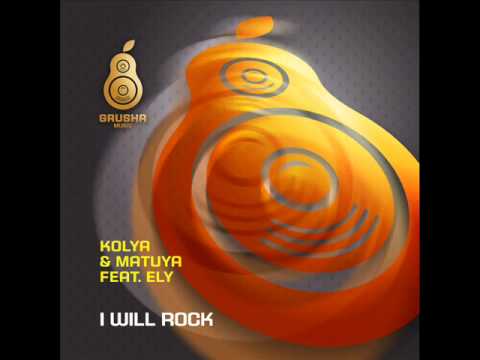 Kolya & Matuya feat. Ely — I Will Rock (Extended Original)