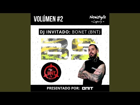 Newstyle Legacy, Vol. 2 (con Bonet aka BNT)
