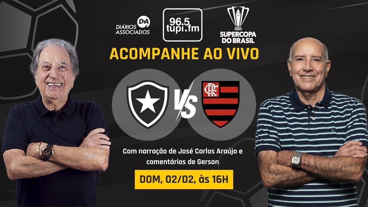 BOTAFOGO X FLAMENGO - Supercopa do Brasil - 02/02/2025 - AO VIVO