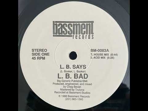 L.B. Bad - L.B. Says (Acid Mix)