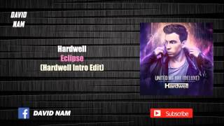 Hardwell - Eclipse (Hardwell Intro Edit) [David Nam Remake]
