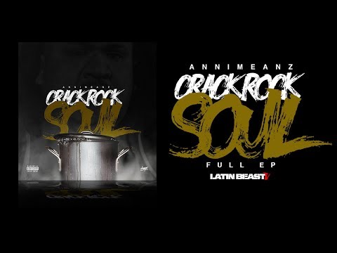 Annimeanz - Crack Rock Soul (Full EP)