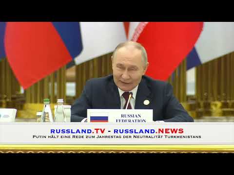Putin hält eine Rede zum Jahrestag der Neutralität Turkmenistans