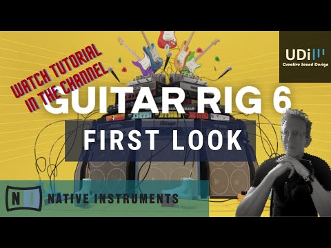 Native Instruments - Guitar Rig 6 - First Look