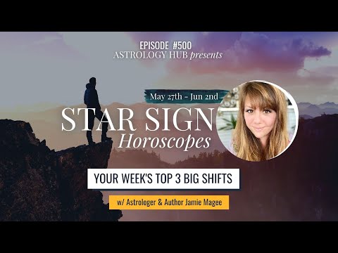 [STAR SIGN HOROSCOPES WEEKLY] Top 3 Transits May 27 - June 2, 2022 w/ Astrologer Jamie Magee