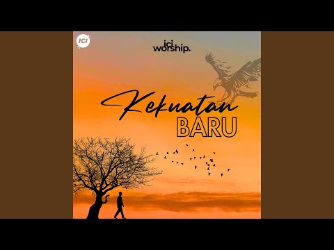 Kekuatan Baru (feat. Marlon Bolung, Ruth Sihotang)