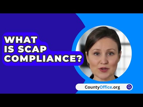 What Is SCAP Compliance? - CountyOffice.org