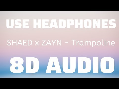 SHAED x ZAYN - Trampoline (8D USE HEADPHONES)🎧