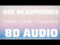 SHAED X ZAYN Trampoline 8D USE HEADPHONES