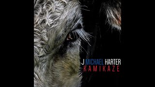 J. Michael Harter - Kamikaze (Official Video)