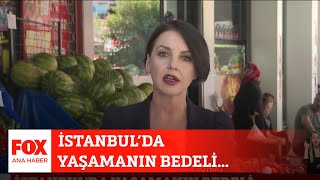 İstanbul’da yaşamanın bedeli... 4 Ağustos 2023 Gülbin Tosun ile FOX An