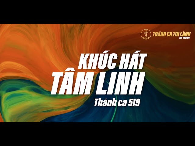 THÁNH CA 519 | KHÚC HÁT TÂM LINH | KARAOKE THÁNH CA TIN LÀNH