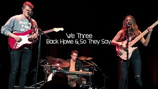 We Three - Back Home/So They Say