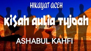Download lagu KISAH AULIA TUJOEH || hikayat aceh mp3